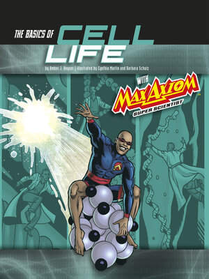 The Basics of Cell Life with Max Axiom, Super Scientist - ebook